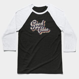 Good vibes Baseball T-Shirt